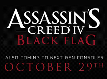 Assassins Creed IV Black Flag Release Date and Next-Gen Consoles Revealed
