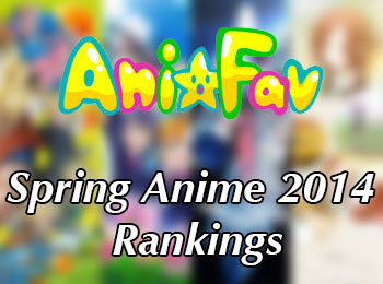 AniFavs-Top-Spring-2014-Anime-Rankings