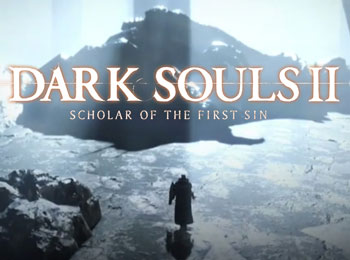 Dark Souls II Scholar of the First Sin Announced for All Major Platforms